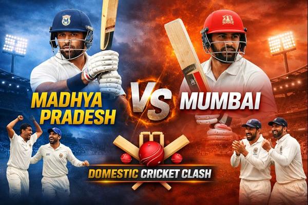 Madhya Pradesh vs Mumbai Cricket Team
