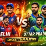 Delhi vs Uttar Pradesh Cricket Team Players